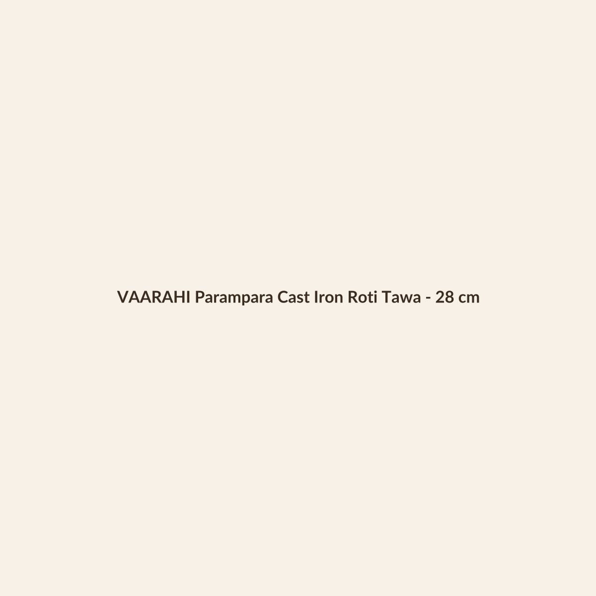 VAARAHI Parampara Cast Iron Roti Tawa - 28 cm