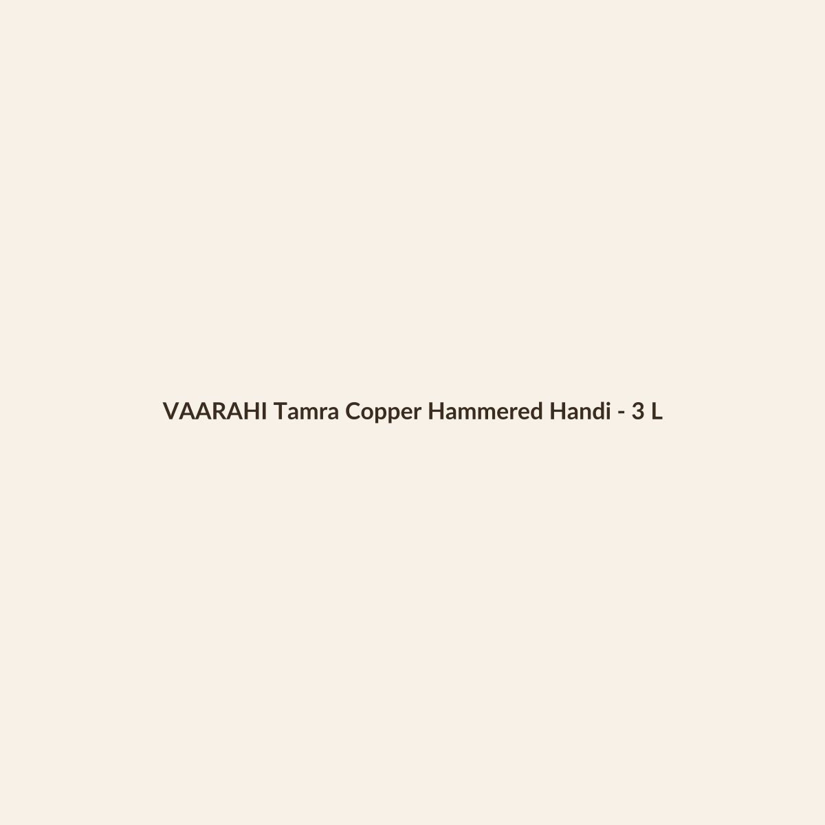 VAARAHI Tamra Copper Hammered Handi - 3 L