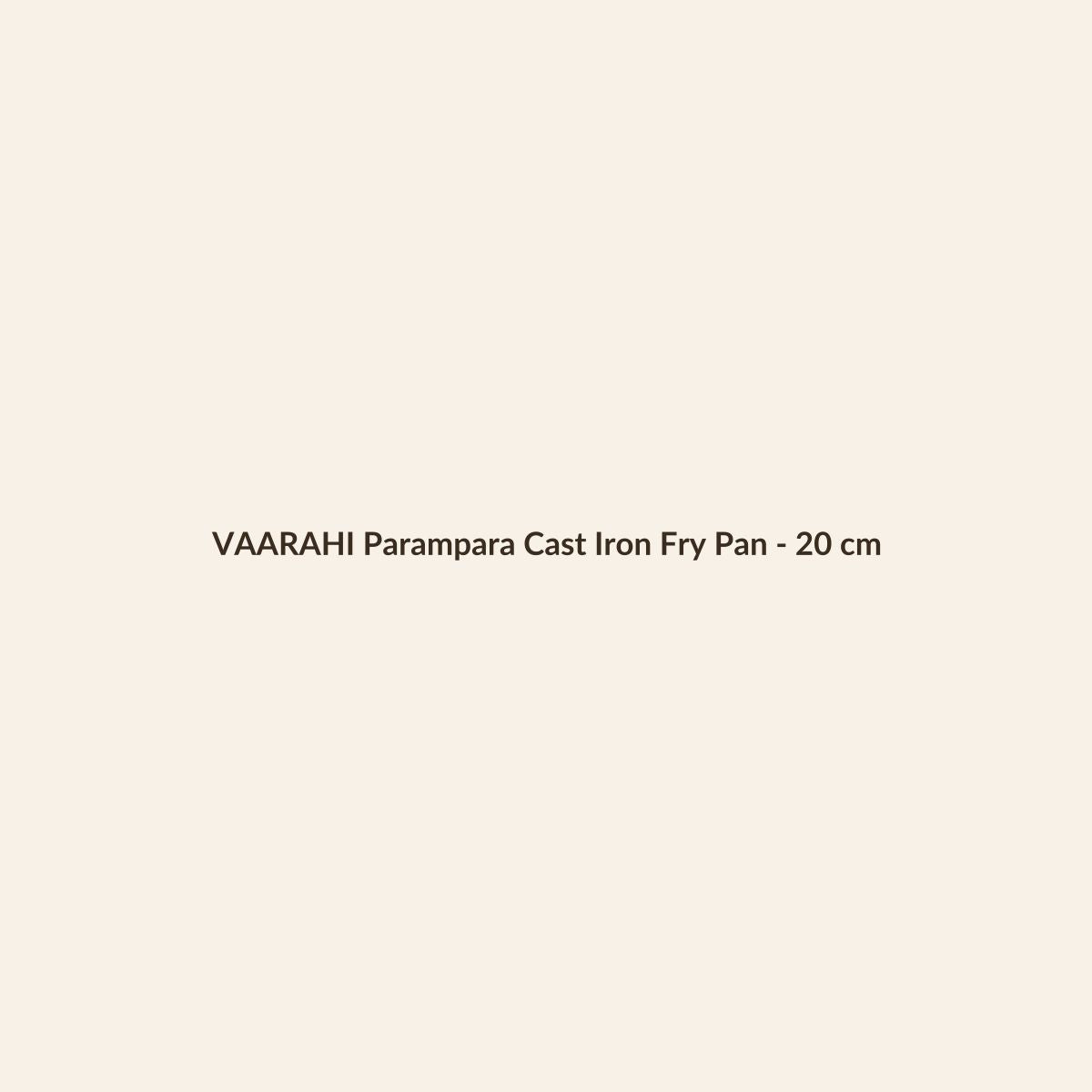 VAARAHI Parampara Cast Iron Fry Pan - 20 cm