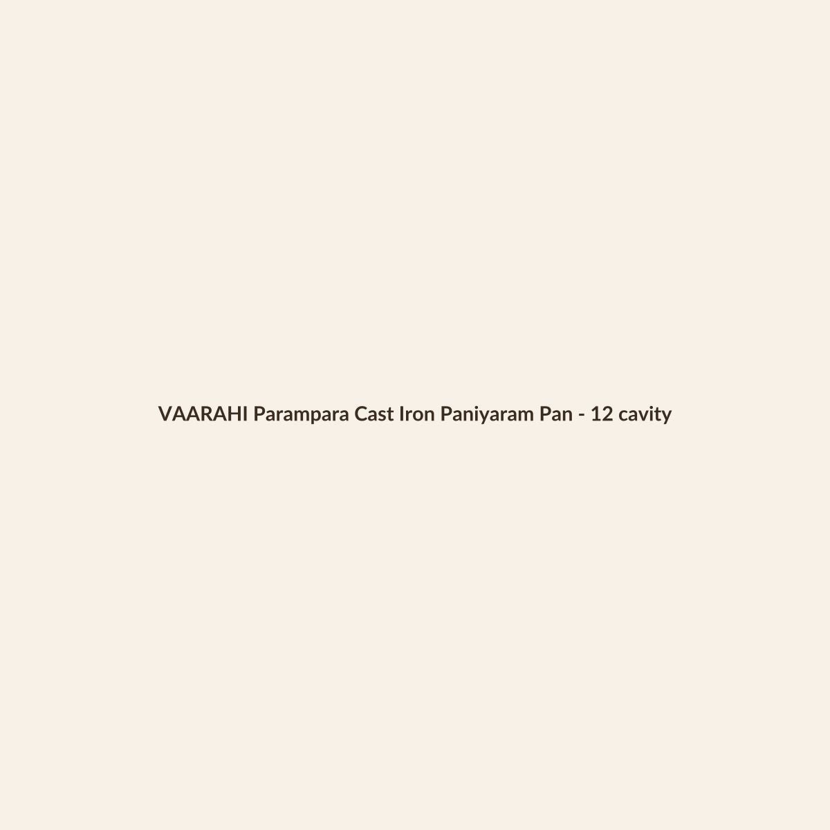 VAARAHI Parampara Cast Iron Paniyaram Pan - 12 cavity